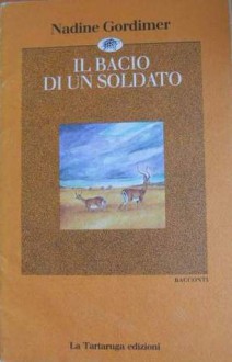 Il bacio di un soldato - Nadine Gordimer