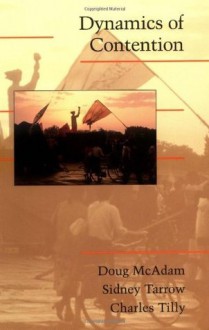 Dynamics of Contention (Cambridge Studies in Contentious Politics) - Doug McAdam