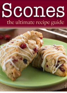 Scones :The Ultimate Recipe Guide - Jennifer Hastings, Encore Books