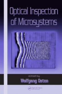 Optical Inspection of Microsystems - Wolfgang Osten