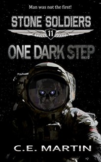 One Dark Step (Stone Soldiers #11) - C.E. Martin