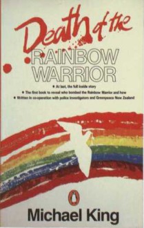 Death of the Rainbow Warrior - Michael King