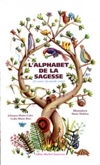 L'Alphabet de La Sagesse - Marie Delafon, Lydia Marin Ross