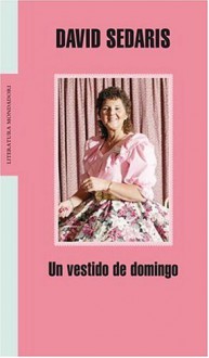 Un vestido de domingo - David Sedaris, Antonio Hill