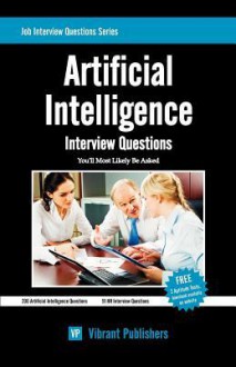 Artificial Intelligence Interview Questions You'll Most Likely Be Asked - Vibrant Publishers