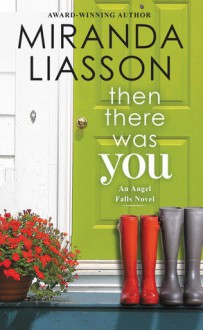 Then There Was You - Miranda Liasson