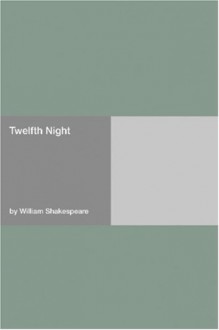 Twelfth Night - William Shakespeare