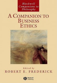 A Companion to Business Ethics - Robert Frederick