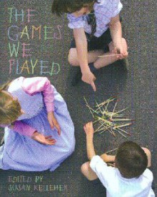 The Games We Played - Susan Kelleher