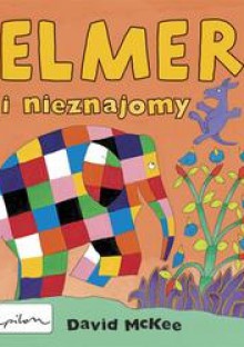 Elmer i nieznajomy - David McKee