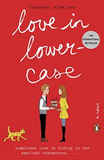 Love in Lowercase: A Novel - Miralles Francesc, Julie Wark