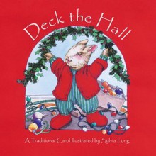 Deck the Hall: A Traditional Carol - Sylvia Long