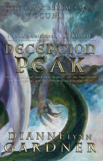 Deception Peak (The Ian's Realm Saga, Book @1) - Dianne Lynn Gardner