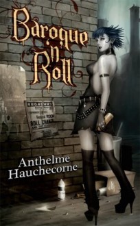 Baroque'n'Roll - Anthelme Hauchecorne