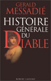 Histoire générale du diable - Gerald Messadié