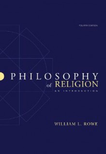 Philosophy of Religion: An Introduction - William L. Rowe