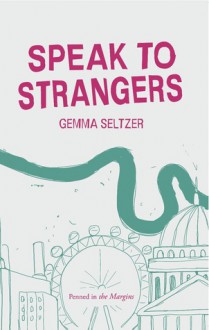 Speak to Strangers - Gemma Seltzer