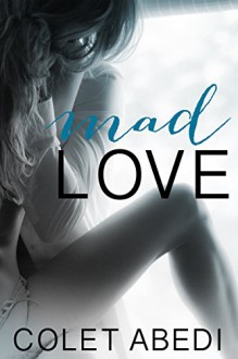 Mad Love - Colet Abedi