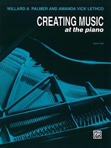 Creating Music at the Piano Lesson Book, Bk 2 - Willard A. Palmer, Amanda Lethco