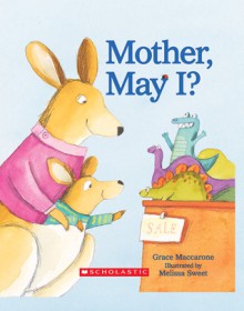 Mother, May I? - Grace Maccarone