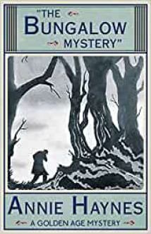 The Bungalow Mystery - Annie Haynes