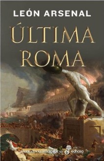 Última Roma - León Arsenal