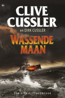 Wassende maan (Dirk Pitt, #21) - Clive Cussler, Pieter Cramer, Dirk Cussler