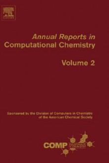 Annual Reports in Computational Chemistry 2, Volume 2 - David C. Spellmeyer