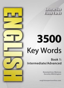 ENGLISH Interactive Flash Cards - 3500 Key Words. A powerful method to learn the vocabulary you need. - Konstantinos Mylonas, Dorothy Whittington, Dean Miller