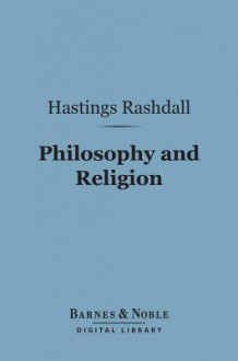 Philosophy and Religion (Barnes & Noble Digital Library) - Hastings Rashdall