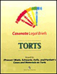 Torts (Casenote Legal Briefs Series) - William Lloyd Prosser, Victor E. Schwartz