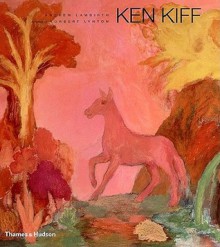 Ken Kiff - Andrew Lambirth, Ken Kiff