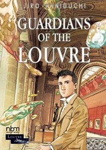 Guardians of the Louvre - Jirô Taniguchi