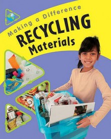 Recycling Materials (Making A Difference) - Susan Barraclough