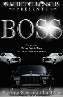 Boss Series (G Street Chronicles Presents) - George Sherman Hudson