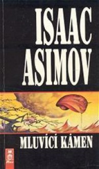 Mluvící kámen - Isaac Asimov, Jindřich Smékal, Karel Soukup