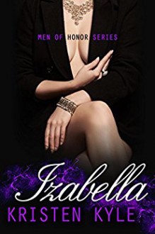 Izabella (Men of Honor Vol. 1.5) - Kristen Kyle