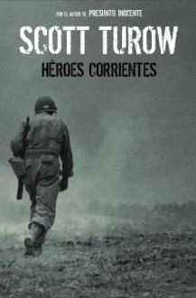 Heroes corrientes - Scott Turow, Carme Geronès