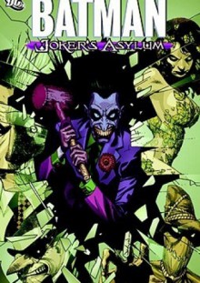 Batman: Joker's Asylum - David Hine, Joe Harris, Jason Aaron, Andy Clarke, Jason Pearson