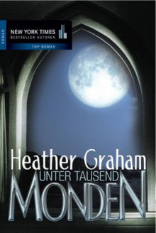 Unter tausend Monden - Heather Graham, Rainer Nolden