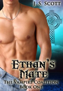 Ethan's Mate - J.S. Scott