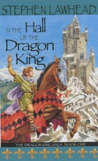 In the Hall of the Dragon King - Stephen R. Lawhead