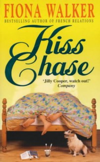 Kiss Chase - Fiona Walker