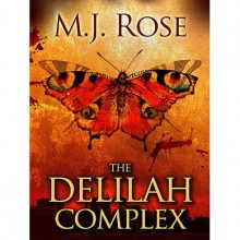 The Delilah Complex (Butterfield Institute, #2) - M.J. Rose