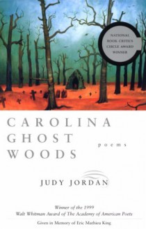 Carolina Ghost Woods: Poems - Judy Jordan