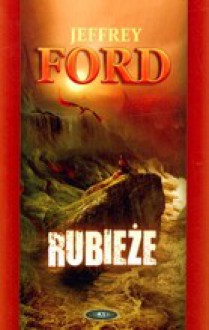 Rubieże - Jeffrey Ford