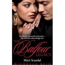 Mia's Scandal (The Balfour Brides, #1) (Mills & Boon Special Releases) - Michelle Reid