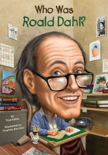 Who Was Roald Dahl? - True Kelley, Stephen Marchesi, Nancy Harrison