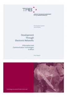 Development Through Electronic Networks: Information and Communication Technologies in Africa - Christopher Coenen, Ulrich Riehm