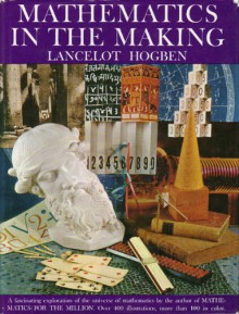 Mathematics in the making - Lancelot Thomas Hogben